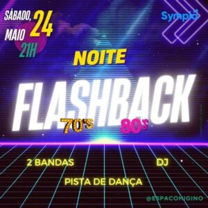 Dia 24-05 Noite do Flashback no Espaço Cultural Higino