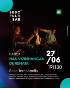 Dia 27-06 Nas vizinhanças de Renata no Sesc Teresópolis