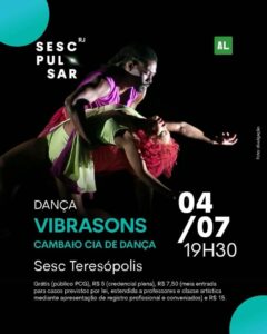 Dia 04-07 Vibrasons – Cambaio Cia de dança no Sesc Teresópolis