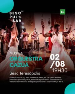 Dia 02-08 Orquestra Cazuá no Sesc Teresópolis