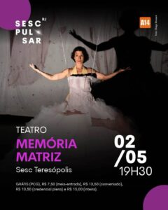Dia 02-05 Memória Matriz no Sesc Teresópolis