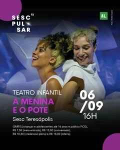 Dia 06-09 A Menina e o Pote no Sesc Teresópolis