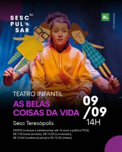 Dia 09-09 As Belas Coisas da Vida no Sesc Teresópolis