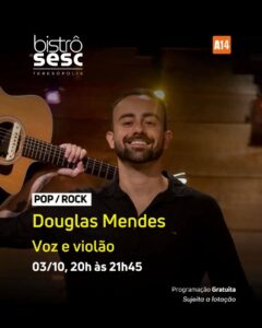 Dia 03-10 Douglas Mendes no Sesc Bistrô Teresópolis