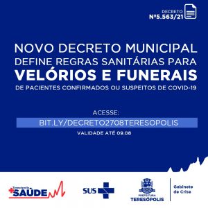 Novo Decreto em Teresópolis define regras sanitárias para velórios e funerais de pacientes confirmados ou suspeitos de Covid-19