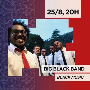 Dia 25-08 Big Black Band no Sesc Bistrô em Teresópolis