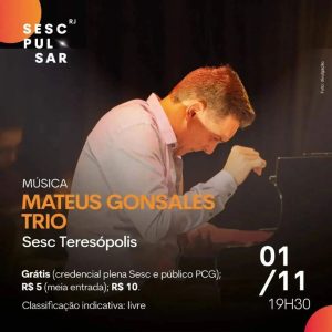 Dia 01-11 Mateus Gonsales Trio no Sesc Teresópolis