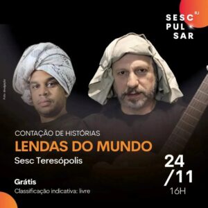 Dia 24-11 Lendas do Mundo no Sesc Teresópolis